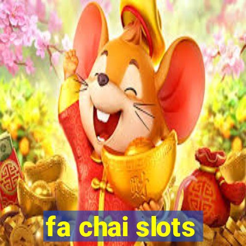 fa chai slots